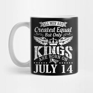 All Men Are Created Equal But Only Kings Are Born On July 14 Happy Birthday To Me You Papa Dad Son Mug